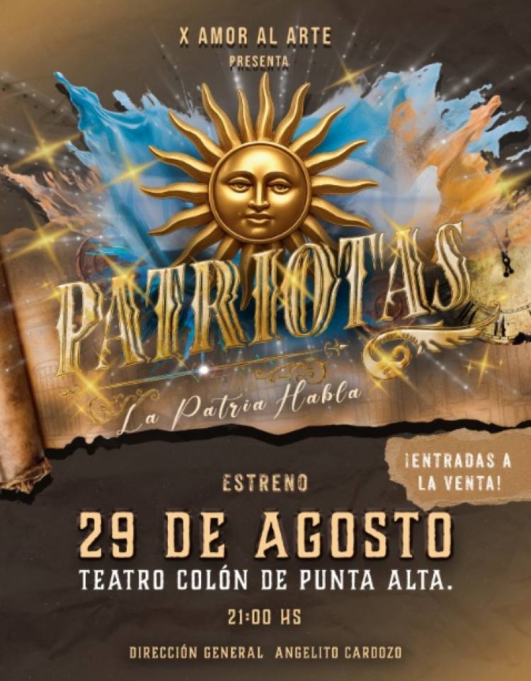 X amor al arte presenta, Patriotas: La Patria Habla, próximamente en el Teatro Colón